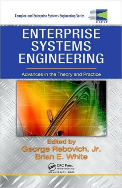 Enterprise Systems Engineering : Advances in the Theory and Practice, Hardback Book