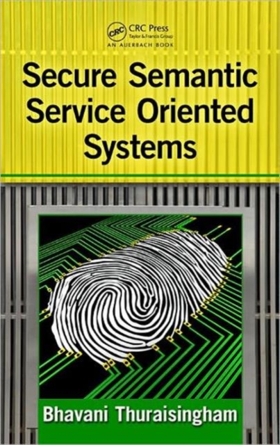 Secure Semantic Service-Oriented Systems, Hardback Book