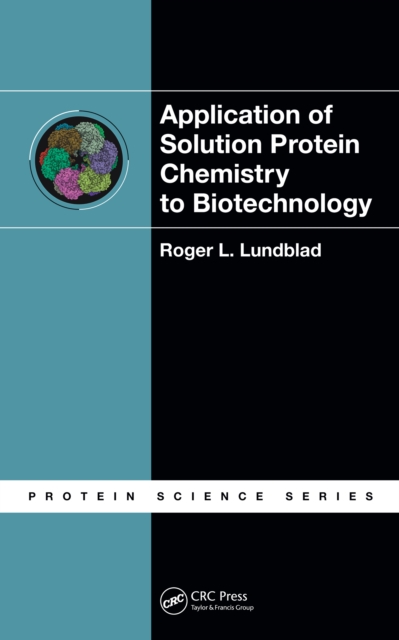 Application of Solution Protein Chemistry to Biotechnology, PDF eBook