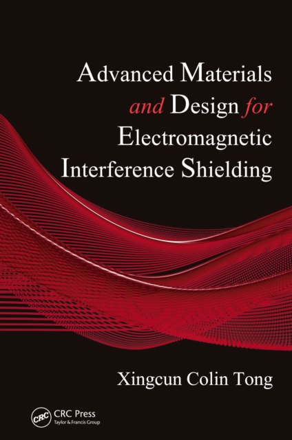 Advanced Materials and Design for Electromagnetic Interference Shielding, PDF eBook