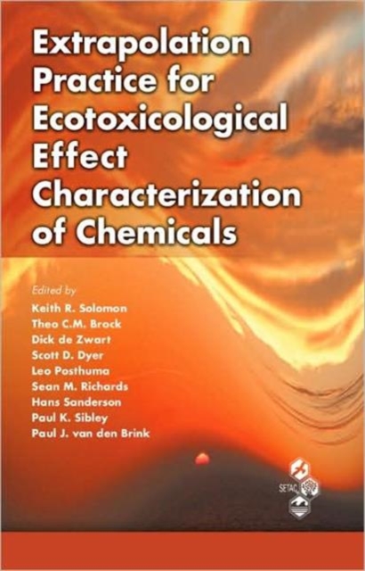 Extrapolation Practice for Ecotoxicological Effect Characterization of Chemicals, Hardback Book
