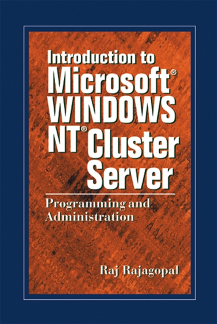 Introduction to Microsoft Windows NT Cluster Server : Programming and Administration, PDF eBook
