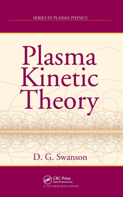 Plasma Kinetic Theory, Hardback Book
