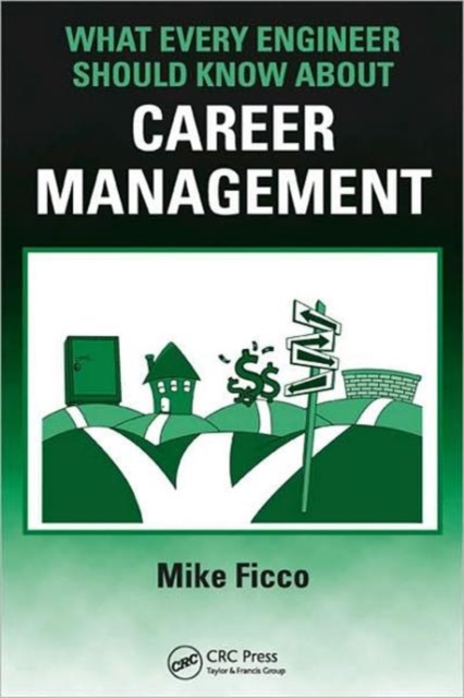 What Every Engineer Should Know About Career Management, Paperback / softback Book