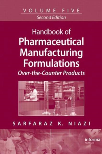 Handbook of Pharmaceutical Manufacturing Formulations : Over-the-Counter Products, Hardback Book