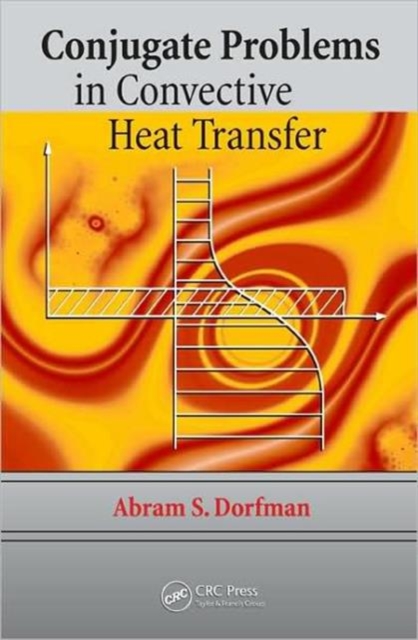 Conjugate Problems in Convective Heat Transfer, Hardback Book