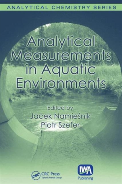 Analytical Measurements in Aquatic Environments, Hardback Book