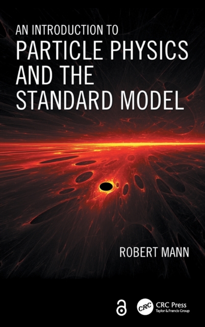 An Introduction to Particle Physics and the Standard Model, Hardback Book