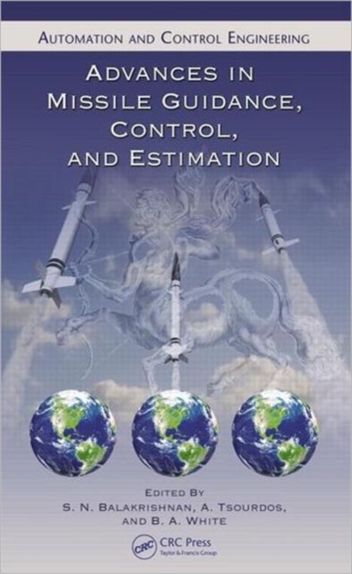 Advances in Missile Guidance, Control, and Estimation, Hardback Book
