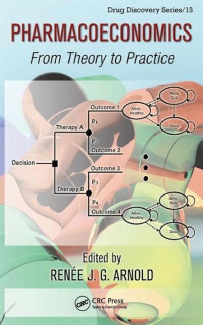 Pharmacoeconomics : From Theory to Practice, Hardback Book