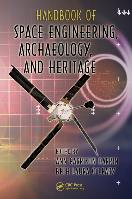 Handbook of Space Engineering, Archaeology, and Heritage, PDF eBook
