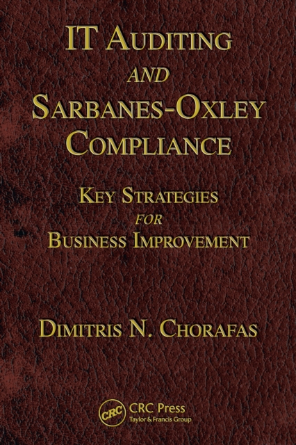 IT Auditing and Sarbanes-Oxley Compliance : Key Strategies for Business Improvement, PDF eBook