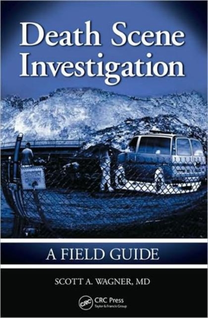 Death Scene Investigation : A Field Guide, Hardback Book
