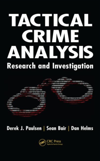 Tactical Crime Analysis : Research and Investigation, Hardback Book
