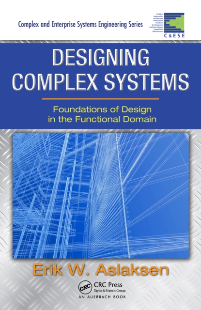 Designing Complex Systems : Foundations of Design in the Functional Domain, PDF eBook