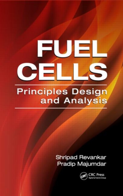 Fuel Cells : Principles, Design, and Analysis, Hardback Book