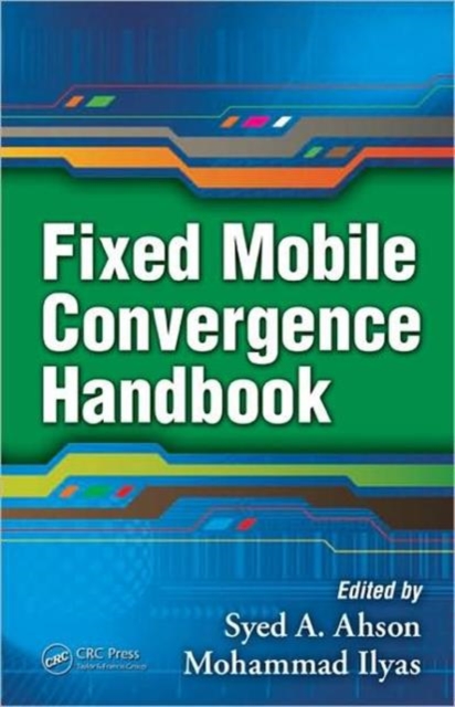 Fixed Mobile Convergence Handbook, Hardback Book