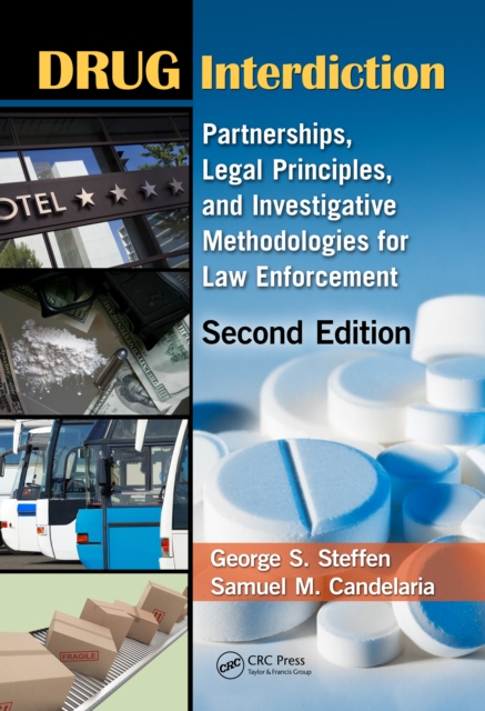 Drug Interdiction : Partnerships, Legal Principles, and Investigative Methodologies for Law Enforcement, Second Edition, PDF eBook