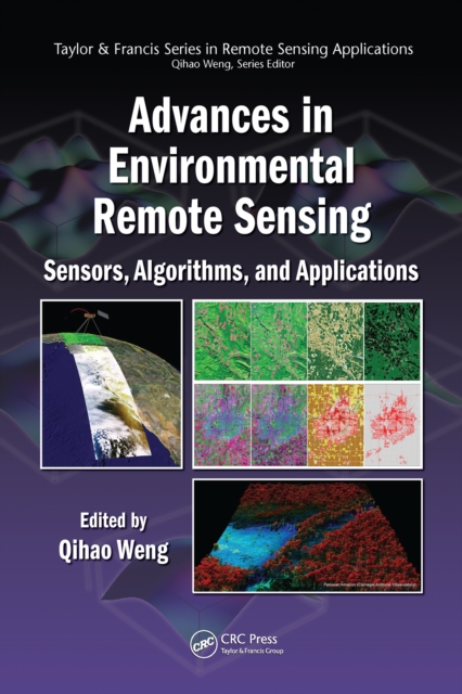 Advances in Environmental Remote Sensing : Sensors, Algorithms, and Applications, PDF eBook