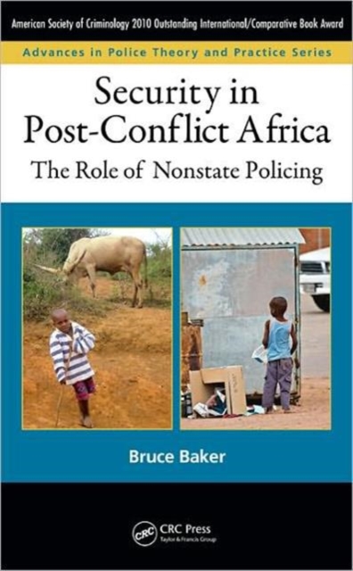 Security in Post-Conflict Africa : The Role of Nonstate Policing, Hardback Book