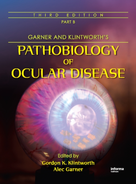 Garner and Klintworth's Pathobiology of Ocular Disease (Part B), PDF eBook