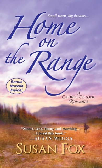 Home on the Range: : A Caribou Crossing Romance, EPUB eBook
