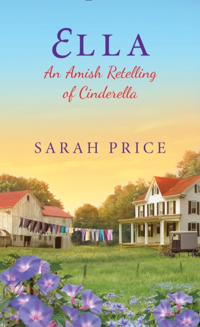 Ella: An Amish Retelling of Cinderella, EPUB eBook