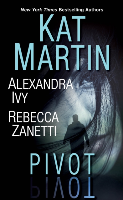 Pivot : Three Connected Stories of Romantic Suspense, EPUB eBook