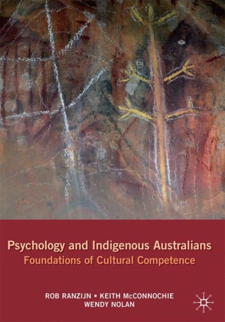 Psychology and Indigenous Australians : Foundations of cultural competence, Paperback Book