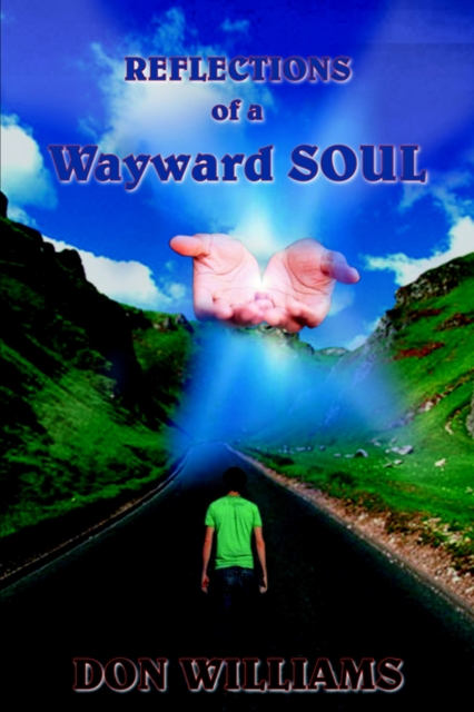 Reflections of a Wayward Soul, Hardback Book