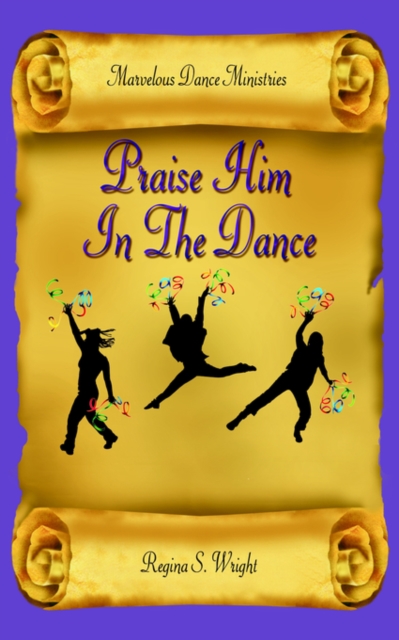 Praise Him In The Dance, Paperback / softback Book