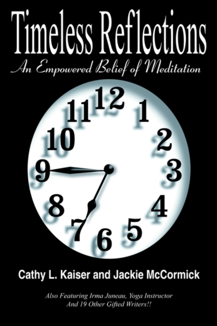 Timeless Reflections : An Empowered Belief of Meditation, Hardback Book