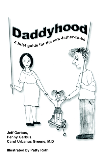 Daddyhood : A Brief Guide for the New-father-to-be, Paperback / softback Book