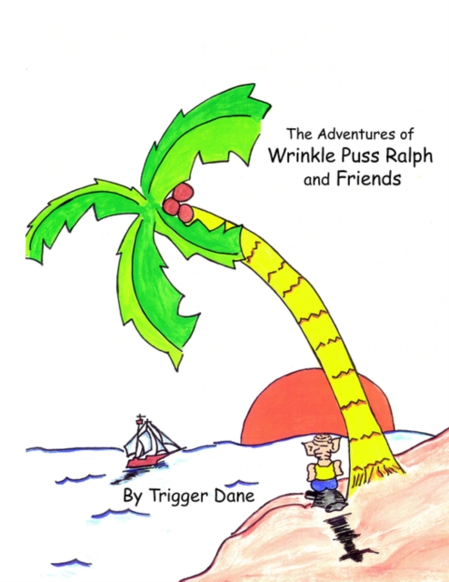 The Adventures of Wrinkle Puss Ralph and Friends, Paperback / softback Book