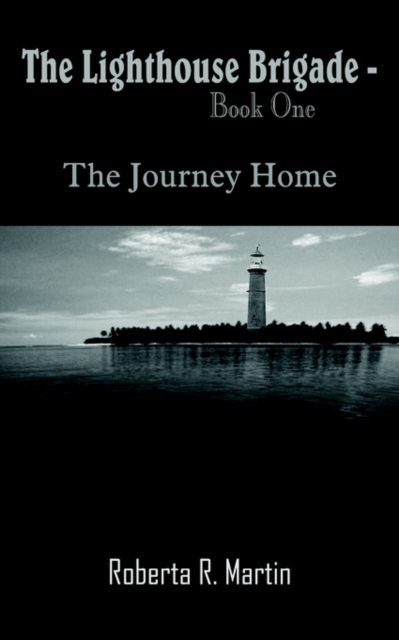 The Lighthouse Brigade - Book One : The Journey Home, Paperback / softback Book