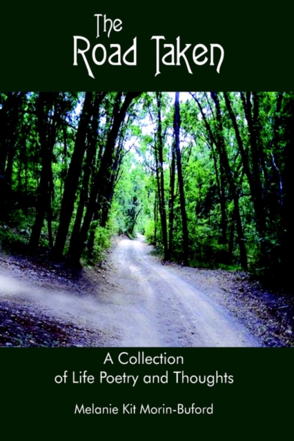 The Road Taken : A Collection of Life Poetry and Thoughts, Paperback / softback Book