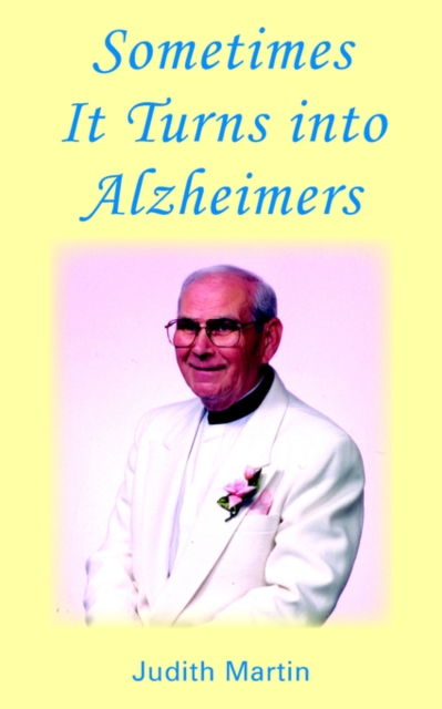 Sometimers It Turns into Alzheimers, Paperback / softback Book