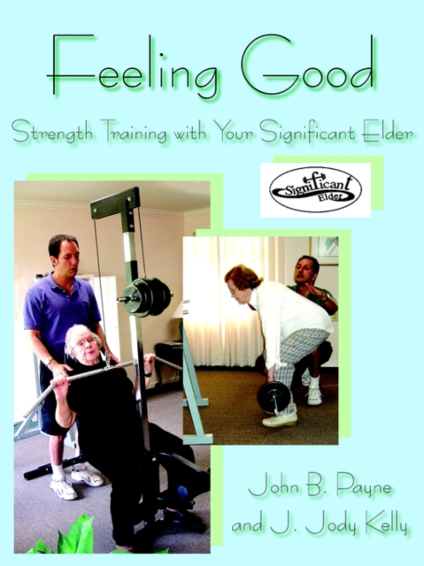 Feeling Good : Strength Training with Your Significant Elder, Paperback / softback Book