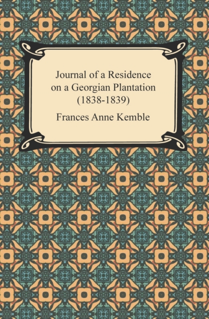 Journal of a Residence on a Georgian Plantation (1838-1839), EPUB eBook