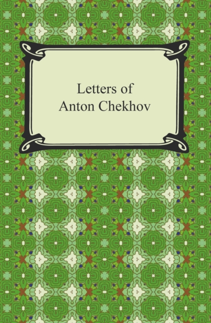 Letters of Anton Chekhov, EPUB eBook