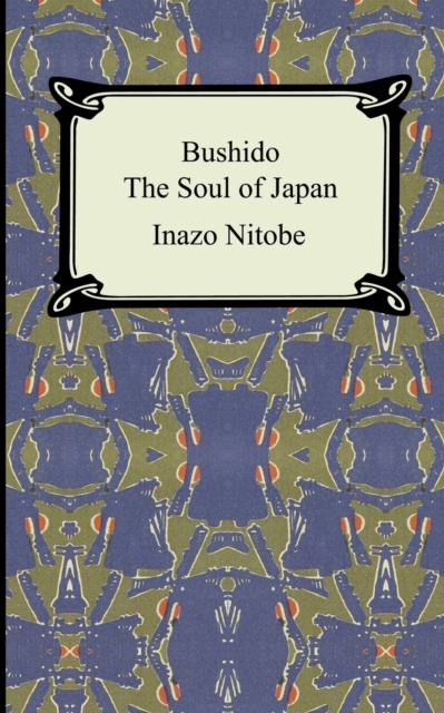 Bushido : The Soul of Japan, Paperback / softback Book