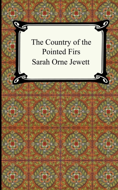 The Country of the Pointed Firs, Paperback / softback Book