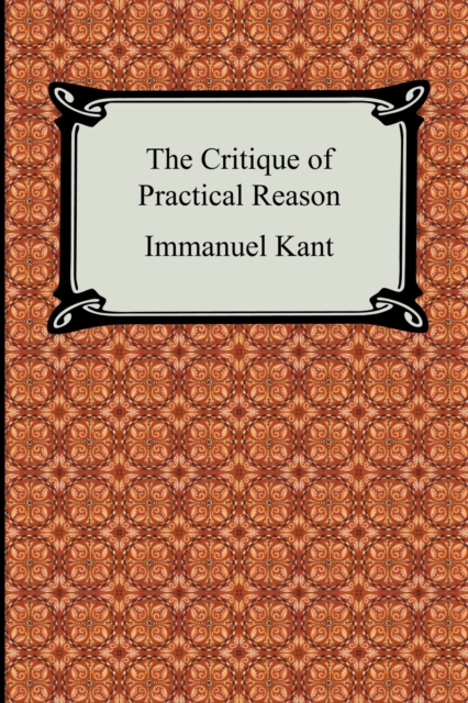 The Critique of Practical Reason, Paperback / softback Book