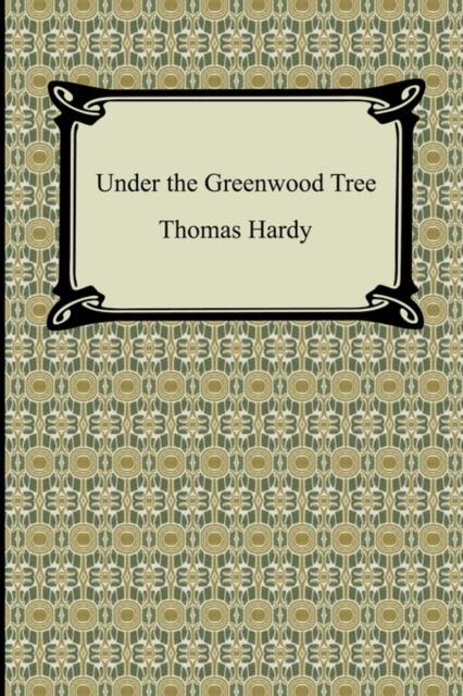 Under the Greenwood Tree, Paperback / softback Book