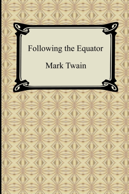 Following the Equator, Paperback / softback Book