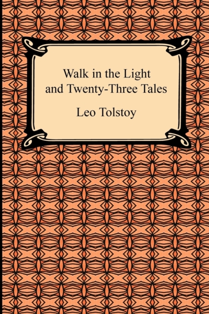 Walk in the Light and Twenty-Three Tales, Paperback / softback Book