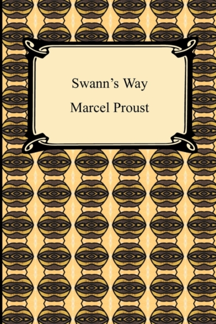 Swann's Way (Remembrance of Things Past, Volume One), Paperback / softback Book