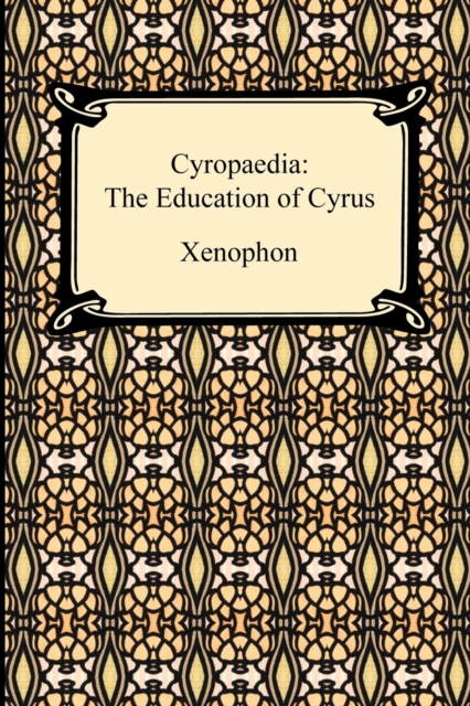 Cyropaedia : The Education of Cyrus, Paperback / softback Book
