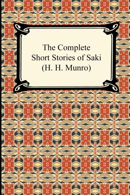 The Complete Short Stories of Saki, Paperback / softback Book