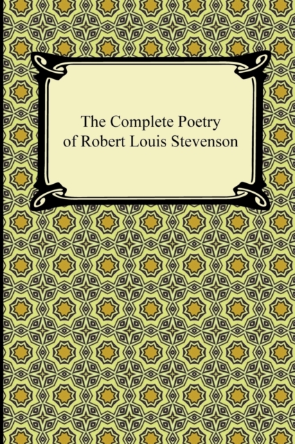 The Complete Poetry of Robert Louis Stevenson, Paperback / softback Book